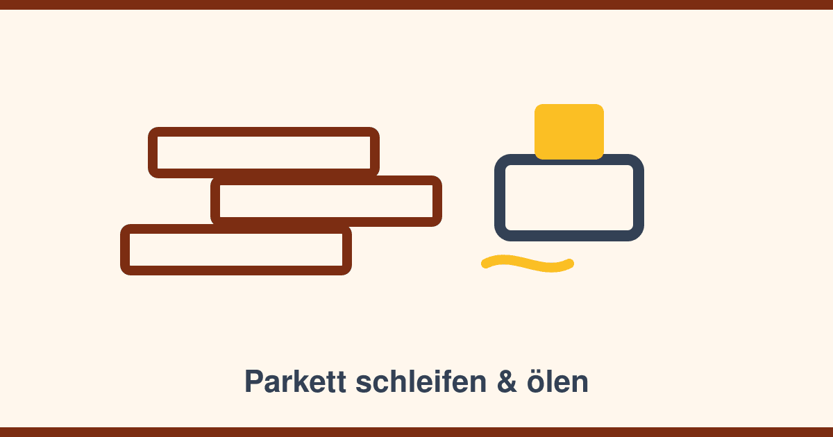 Parkett schleifen und ölen: Wann es Zeit ist — und wie die Aufarbeitung abläuft